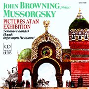 Mussorgsky, M. : Pictures At An Exhibition / Piano Sonata / Impromptu Passionne cover image