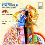 Korngold, E.w. : Piano Trio In D Major / Ives, C.. Piano Trio cover image