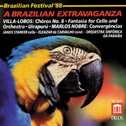 Villa-Lobos, H. : Choros No. 8 / Fantasia / Uirapuru / Nobre, M.. Convergencias (brazil '88. A Br cover image
