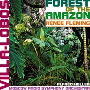Villa-Lobos, H. : Forest Of The Amazon cover image
