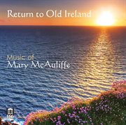 Mcauliffe : Return To Old Ireland cover image