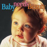Baby Needs Beauty cover image