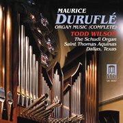 Durufle, M. : Organ Music (complete) cover image