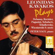 Violin Recital : Kavakos, Leonidas. Kroll, W. / Bazzini, A. / Kreisler, F. / Tchaikovsky, P. / Sc cover image