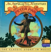 Peter Pan : The Classic Story In Music cover image