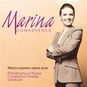 Opera Arias (mezzo-Soprano) : Domashenko, Marina. Cilea, F. / Saint-Saens, C. / Mussorgsky, M.p cover image