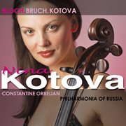 Bloch, E. : Prayer / Schelomo / Kotova, N.. Cello Concerto / Bruch, M.. Kol Nidrei cover image