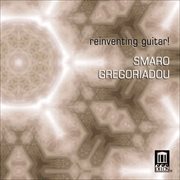 Guitar Recital : Gregoriadou, Smaro. Bach, J.s. / Jose, A. / Gregoriadou, S. (reinventing Guitar! cover image