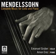 Mendelssohn : Complete Music For Cello And Piano cover image