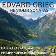 Grieg : The Violin Sonatas cover image
