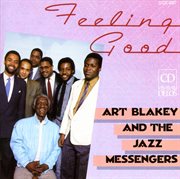 Art Blakey And The Jazz Messengers : Feeling Good cover image