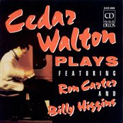 Walton, Cedar : Cedar Walton Plays Featuring Ron Carter And Billy Higgins cover image