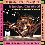 Carnival : Steelbands Of Trinidad And Tobago cover image
