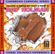 Tribute To Ray Holman : Steelbands Of Trinidad And Tobago cover image