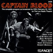 Robinson, C. : Captain Blood. The Complete Program As Broadcast By Cbs, February 22, 1937, On The cover image