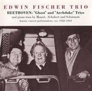 Edwin Fischer Trio : Beethoven. "Ghost" And "Archduke" Trio cover image