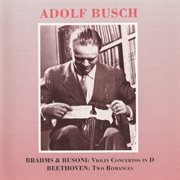 Brahms : Busoni. Violin Concertos In D. Beethoven cover image