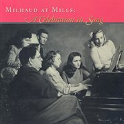 Milhaud : Songs (a Celebration In Song) cover image