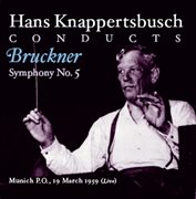 Hans Knappertsbusch Conducts Bruckner Symphony No. 5 cover image