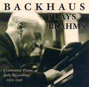Brahms : Piano Music (backhaus) (1929-1936) cover image