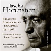 Jascha Horenstein : Broadcast Performances From Paris, 1952-1966 cover image