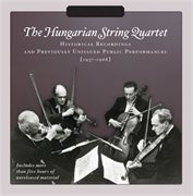 Hungarian String Quartet : Historical Recordings And Previously Unissued Public Performances (reco cover image