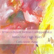Busoni : Fantasia Contrappuntistica / Vlad. Opus Triplex cover image