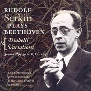 Beethoven : Piano Sonata No. 30 / 33 Variations In C Major On A Waltz By Diabelli (serkin) (1954) cover image