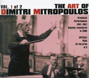 The Art Of Dimitri Mitropoulos, Vol. 1 (1941-1957) cover image