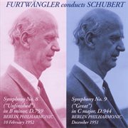 Schubert, F. : Symphonies Nos. 8, "Unfinished" And 9, "Great" (berlin Philharmonic, Furtwangle cover image