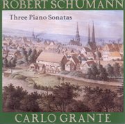 Schumann, R. : Piano Sonatas Nos. 1-3 cover image