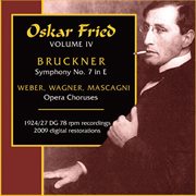 Wagner, R. / Weber, C.m. Von / Mascagni, P. : Opera Choruses / Bruckner, A.. Symphony No. 7 (oskar cover image