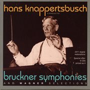 Hans Knappertsbusch Conducts Brucker Symphonies 3-9 And Wagner Selections (1944-1959) cover image