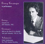 Grieg : Piano Concerto In A Minor / Grainger. Molly On The Shore / In A Nutshell / Schumann, R.. 3 cover image