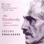 Tchaikovsky : Manfred / Romeo And Juliet (toscanini) (1953) cover image