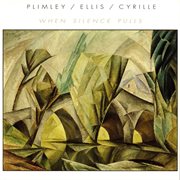 Plimley, Paul : When Silence Pulls cover image