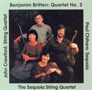 Britten : String Quartet No. 2 / Crawford, J.. String Quartet No. 2 / Chihara. Ellington Fantasy cover image