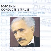 Strauss, R. : Heldenleben (ein) / Don Juan / Till Eulenspiegels Lustige Streiche (toscanini) (1939 cover image
