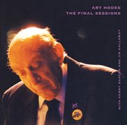 Hodes, Art : Final Sessions (the) cover image