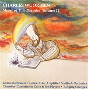 Wuorinen : Music Of 2 Decades, Vol. 2. Grand Bamboula / Chamber Concerto / Ringing Changes / Conc cover image