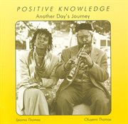 Thomas, Oluyemi : Positive Knowledge (another Day's Journey) cover image