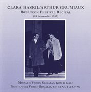 Clara Haskil & Arthur Grumiaux : Besancon Festival Recital (1957) cover image