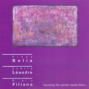 Golia, Vinny / Leandre, Joelle / Filiano, Ken : Haunting The Spirits Inside Them … cover image