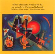 Wuorinen / Dallapiccola / Messiaen : 3 20th Century Song Cycles cover image