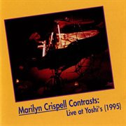 Crispell, Marilyn : Contrasts (live At Yoshi's, 1995) cover image