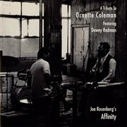 Joe Rosenberg's Affinity : A Tribute To Ornette Coleman cover image