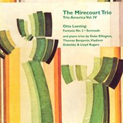 Trio America, Vol. 4 : Music By Otto Leuning / Piano Trios By Ellington / Benjamin / Dukelsky cover image