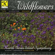 North Texas Wind Symphony : Wildflowers cover image