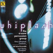 O-Zone Percussion Group : Whiplash cover image