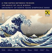 A Few Notes Between Friends : The Music Of Julie Giroux cover image